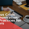 Campus Crisis Communication: Best Practices for Leaders