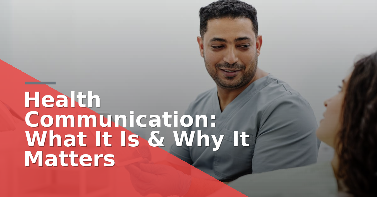Health Communication: What It Is & Why It Matters (2026)