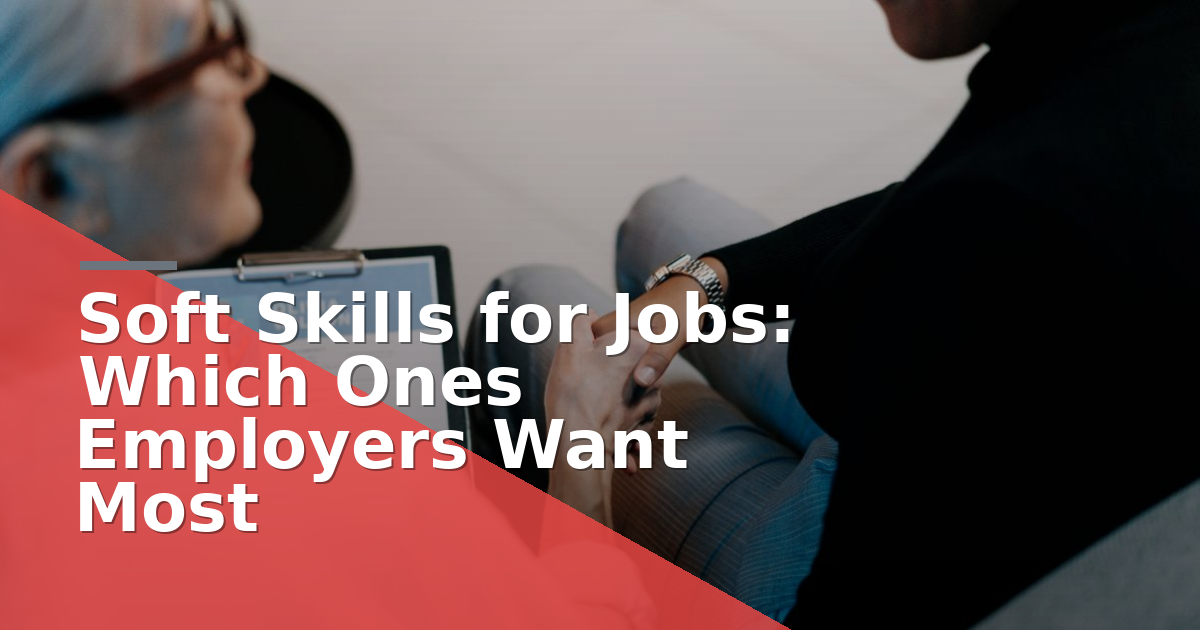 Soft Skills for Jobs: Which Ones Employers Want Most (2026)