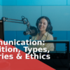Mass Communication: Definition, Types, Theories & Ethics