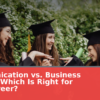Communication vs. Business Degree: Which Is Right for Your Career?