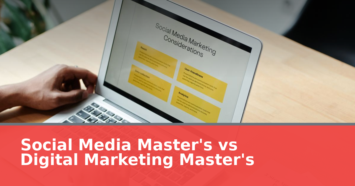 Social Media Master's vs Digital Marketing Master's (2026)