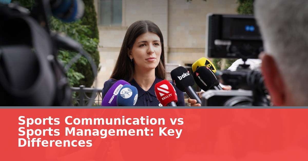 Sports Communication vs Sports Management: Key Differences