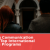 Studying Communication Abroad: Top International Master’s Programs in 2026