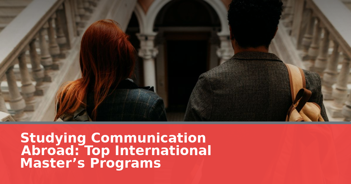 Studying Communication Abroad: Top International Master’s Programs in 2026
