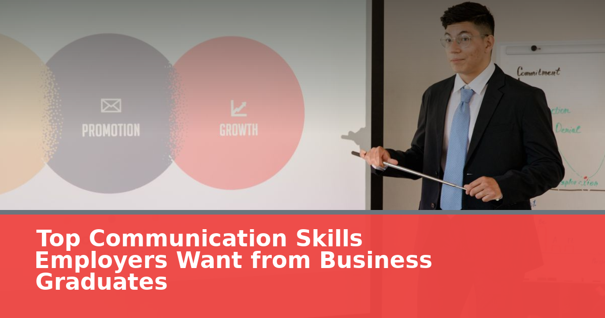 Top Communication Skills Employers Want from Business Graduates in 2026