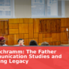 Wilbur Schramm: The Father of Communication Studies and His Lasting Legacy
