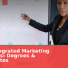 Best Integrated Marketing Programs: Degrees & Certificates