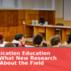 Communication Education Trends: What New Research Reveals About the Field