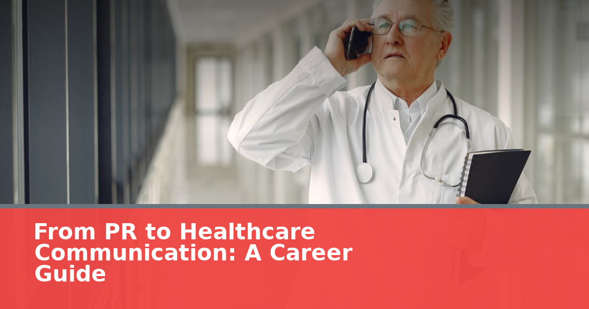 From PR to Healthcare Communication: A Career Guide