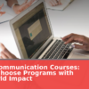 Online Communication Courses: How to Choose Programs with Real-World Impact
