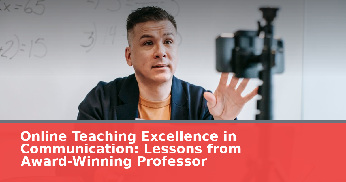 Online Teaching Excellence in Communication: Lessons from Award-Winning Professor