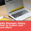 Social Media Manager Salary Guide 2026: What to Expect and How to Earn More