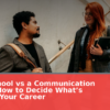 Trade School vs a Communication Degree: How to Decide What’s Right for Your Career