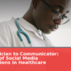 From Clinician to Communicator: The Rise of Social Media Consultations in Healthcare