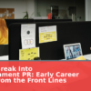 How to Break Into Entertainment PR: Early Career Advice from the Front Lines