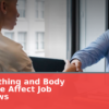 How Clothing and Body Language Affect Job Interviews