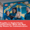 Structural Fragility in Digital Public Health Communication: What the New Nature Study Means for Communicators