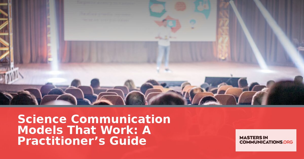 Science Communication Models: A Practitioner’s Guide (2026)