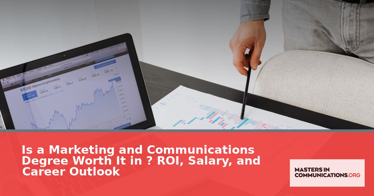 Is a Marketing Communications Degree Worth It in 2026?