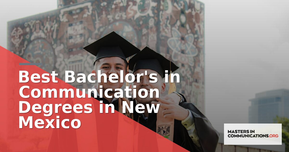 Best Bachelor’s in Communication Degrees in New Mexico 2026
