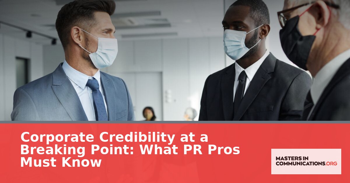 Corporate Credibility PR: How to Measure & Rebuild Trust