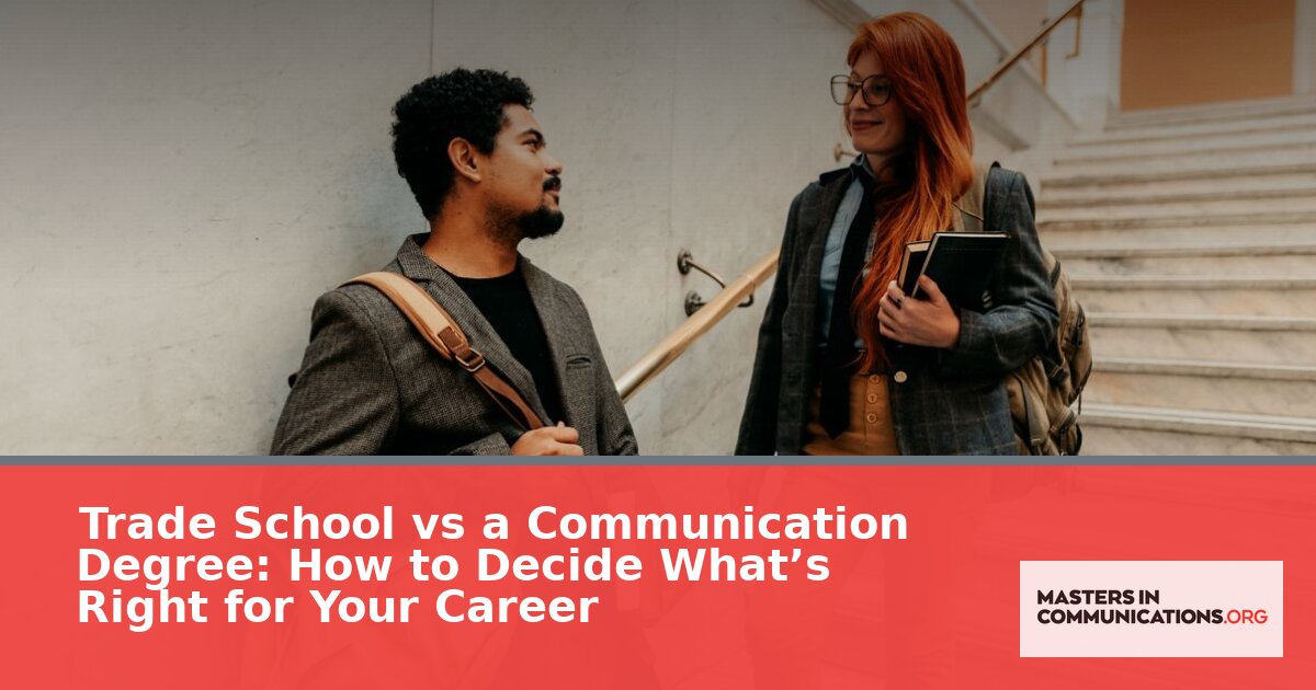 Trade School vs Communication Degree: Which Is Right for You?