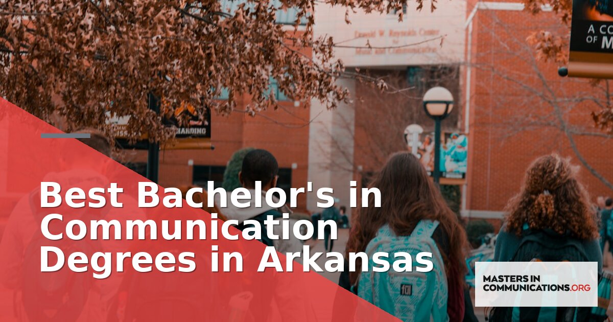 Best Bachelor’s in Communication Degrees in Arkansas (2026)