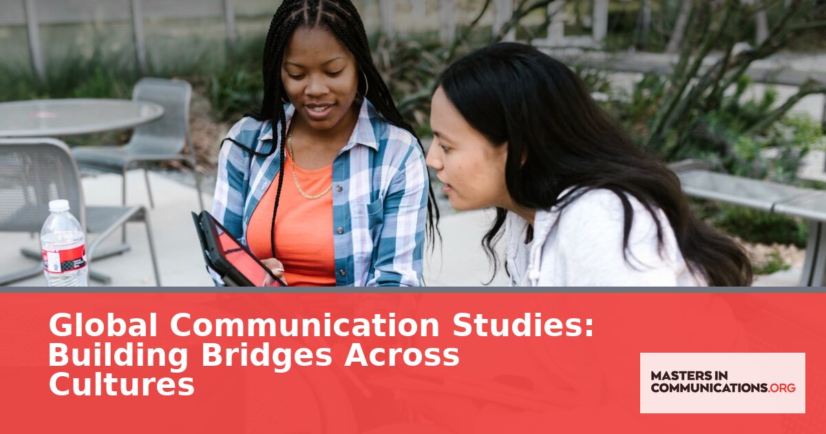 Global Communication Studies: Degrees, Careers & Skills