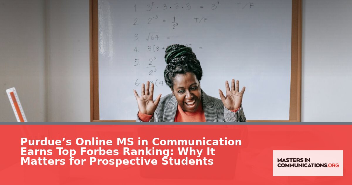 Purdue Online MS in Communication: Forbes No. 4 Ranking Explained