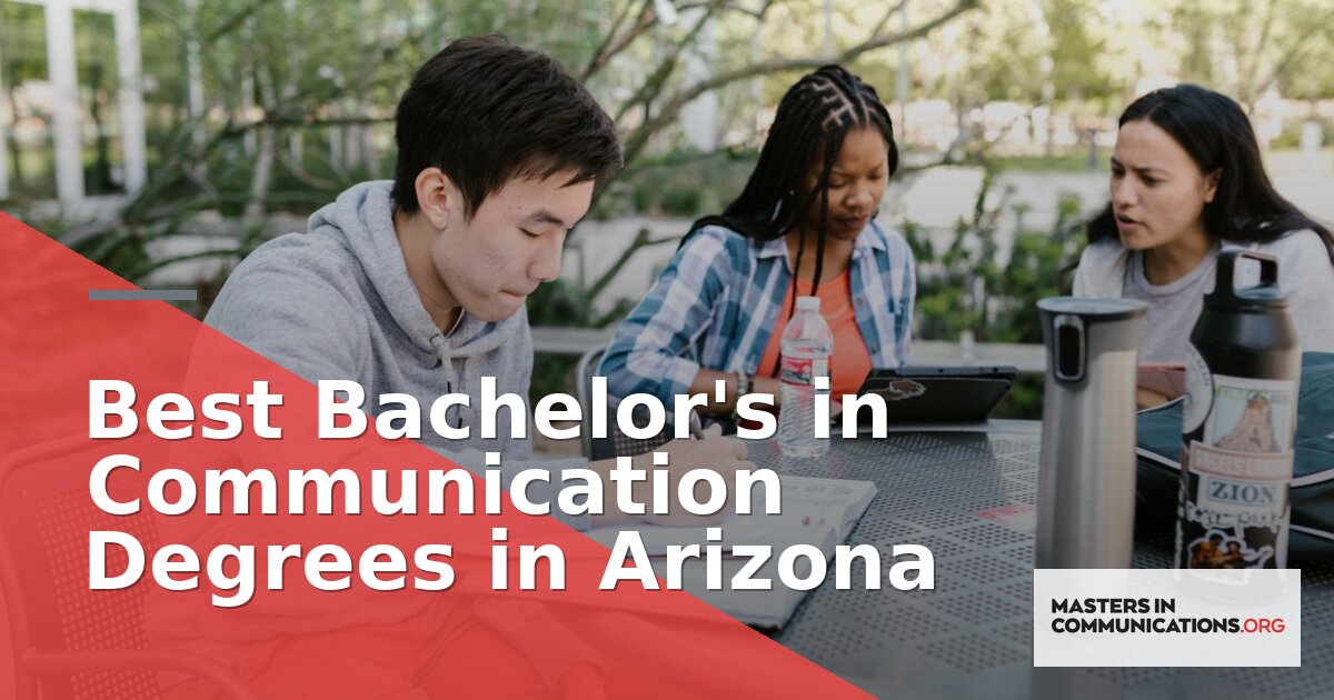 Best Bachelor’s in Communication Degrees in Arizona (2026)