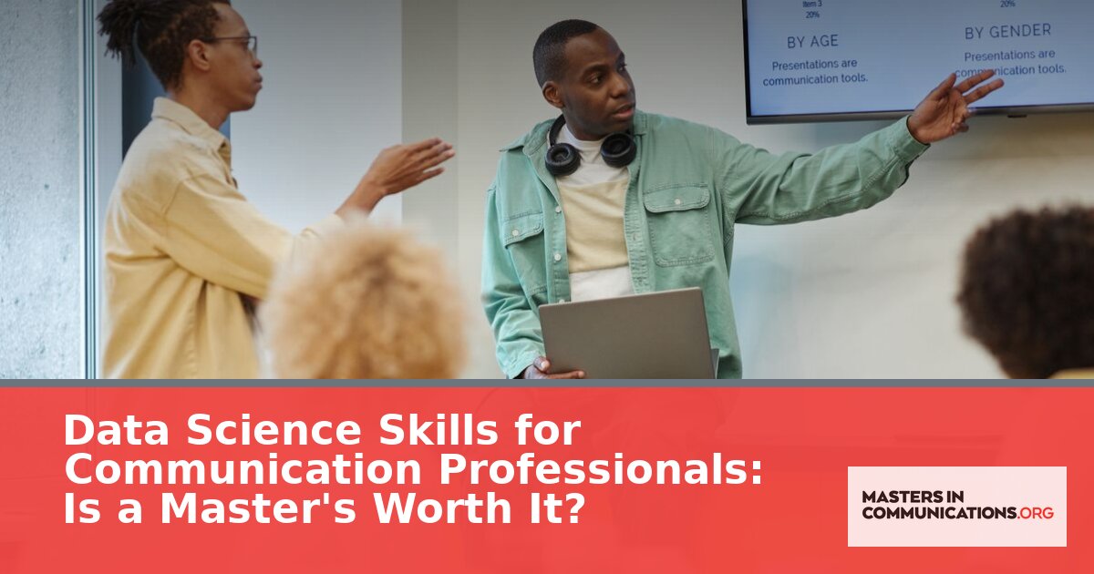 Data Science Skills for Communication Pros: Is a Master’s Worth It?