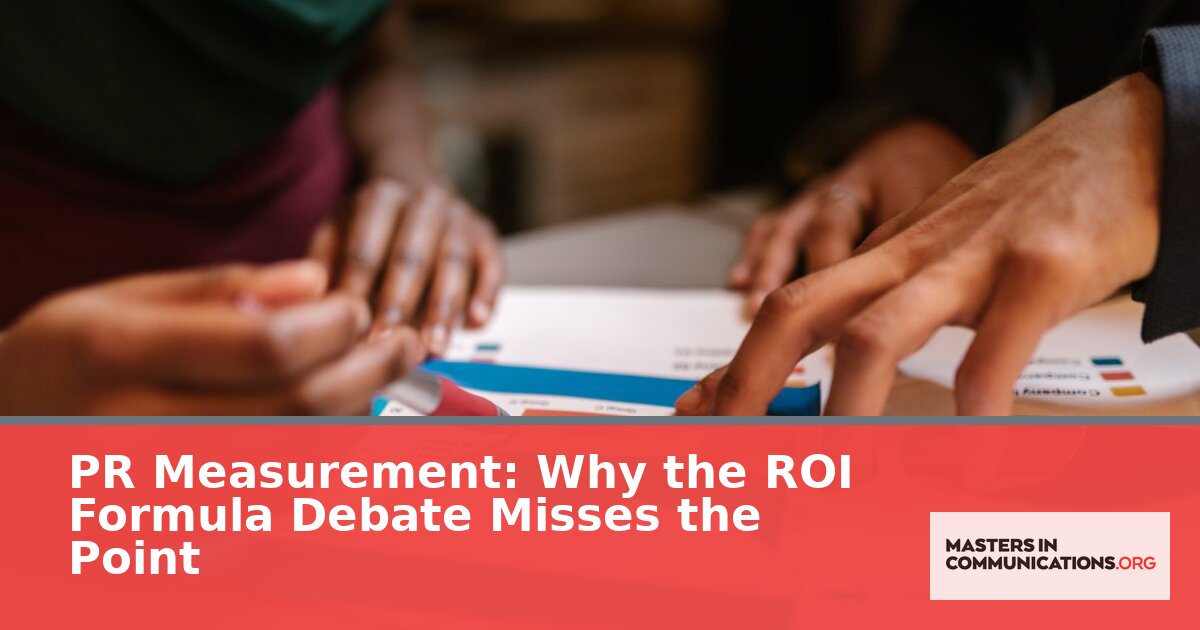 PR Measurement ROI in 2026: Beyond the Formula Debate
