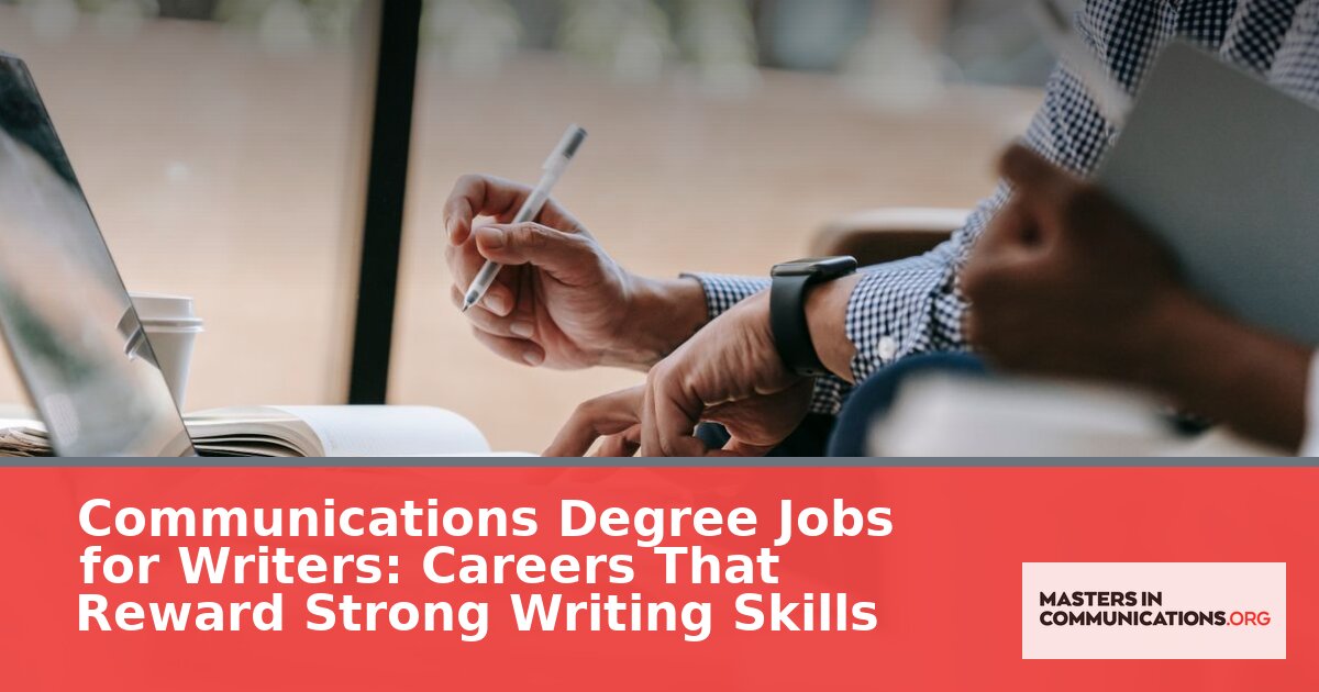 Communications Degree Jobs for Writers: Top Career Paths