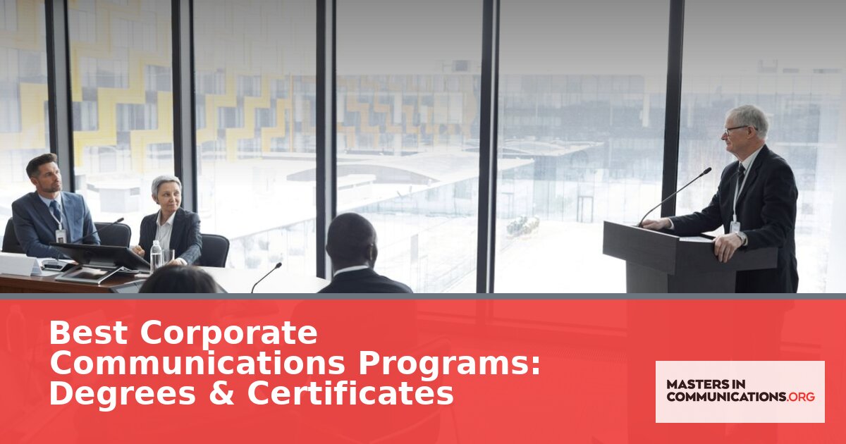 Best Corporate Communications Programs: Degrees & Certificates