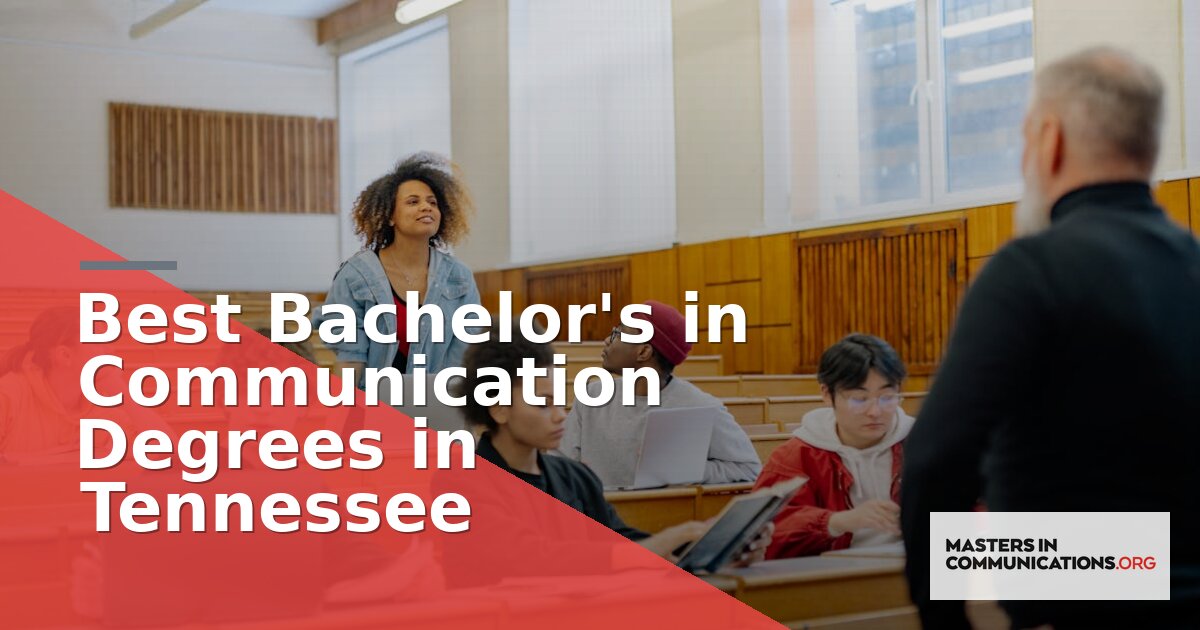 Best Bachelor’s in Communication Degrees in Tennessee (2026)