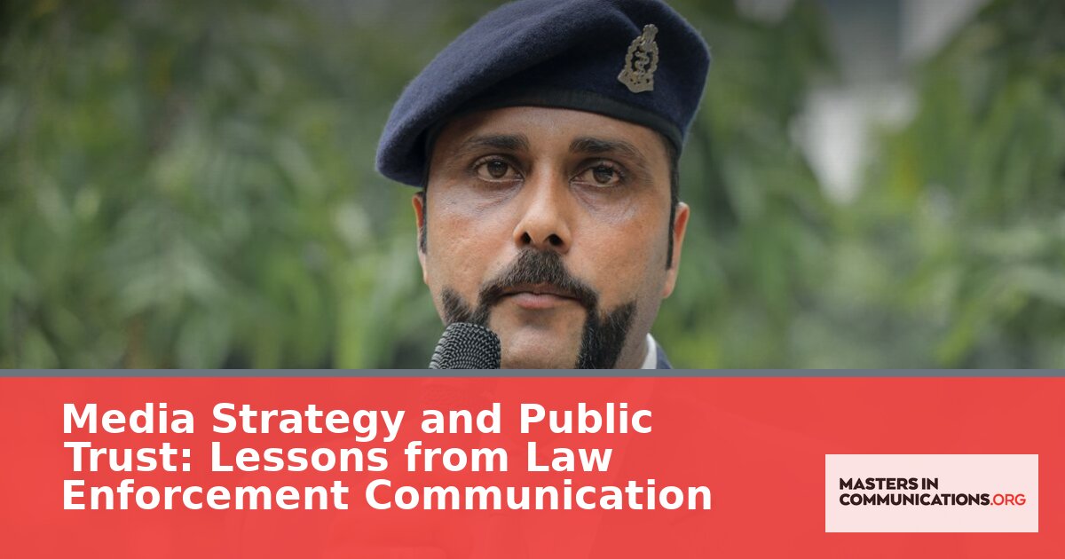 Law Enforcement Media Strategy: Building Public Trust