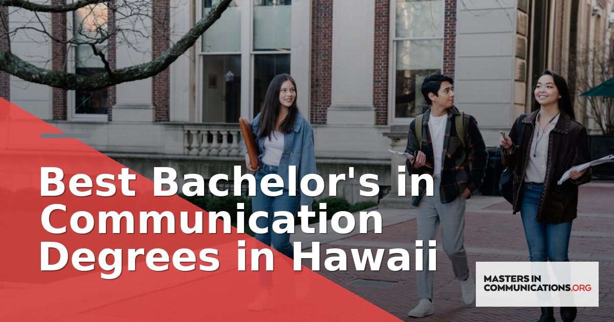 Best Bachelor’s in Communication Degrees in Hawaii (2026)