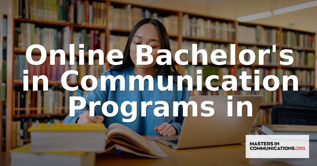 Online Bachelor’s in Communication Programs (2026 Guide)