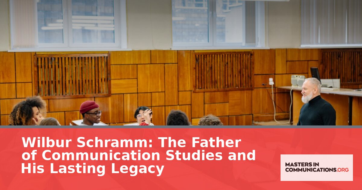 Wilbur Schramm: Communication Theory, Model & Legacy