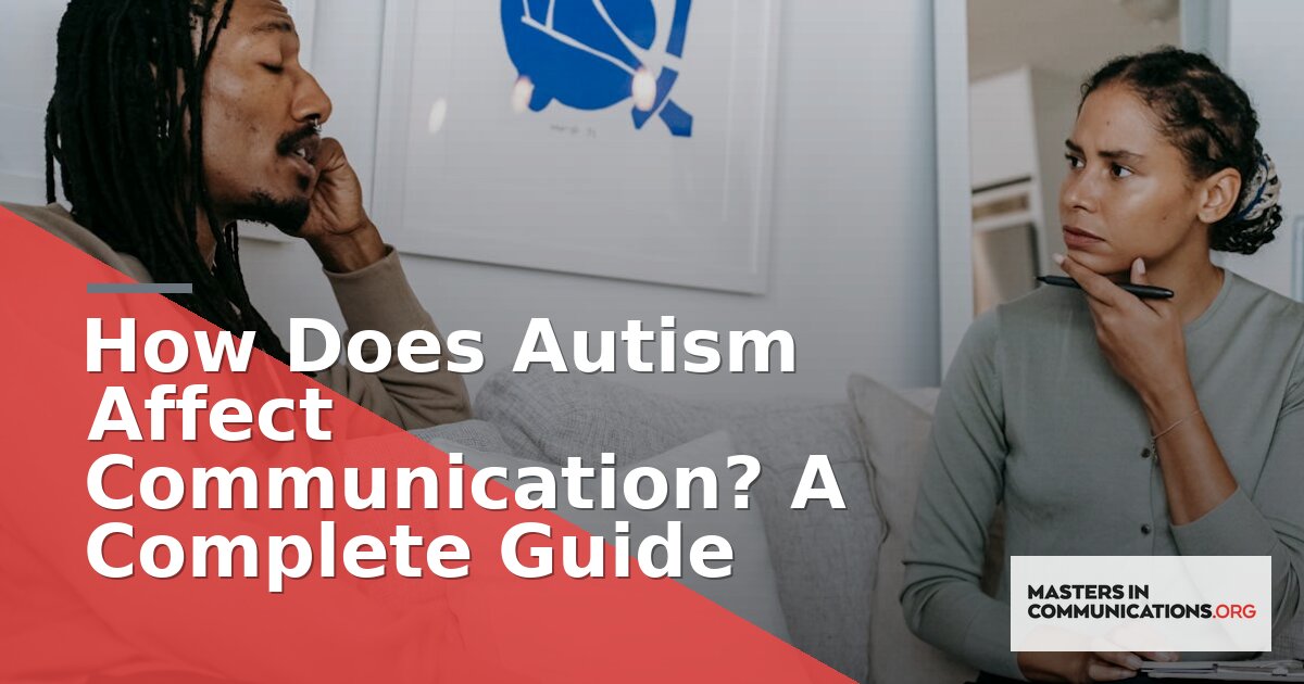 How Does Autism Affect Communication? A Complete Guide