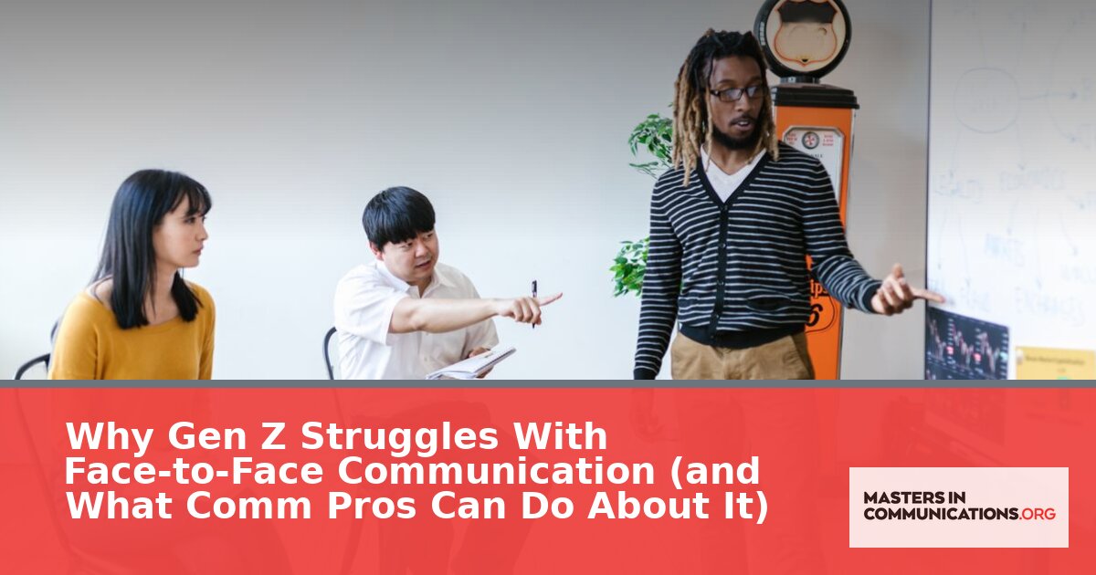 Gen Z Communication Skills: Face-to-Face Training for Comm Pros