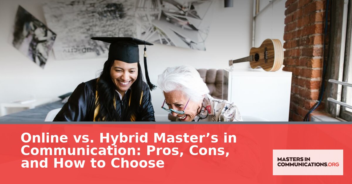 Online vs. Hybrid Master’s in Communication: How to Choose