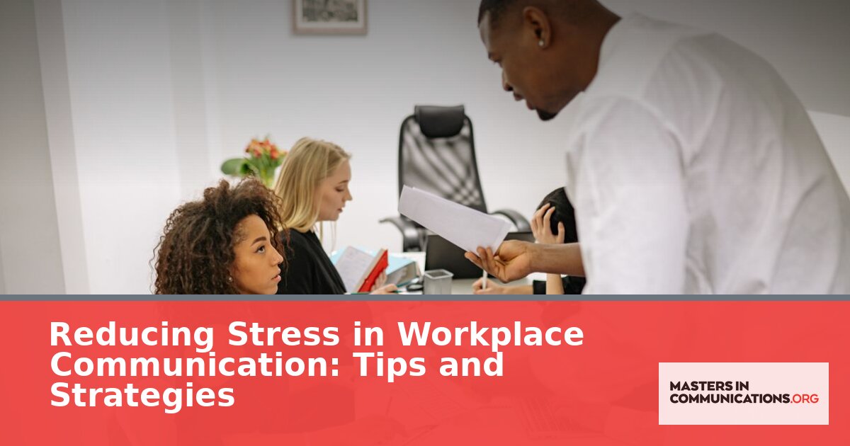 Reducing Stress in Workplace Communication: A Complete Guide