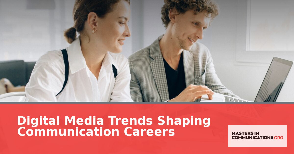 Digital Media Trends Shaping Communication Careers in 2026