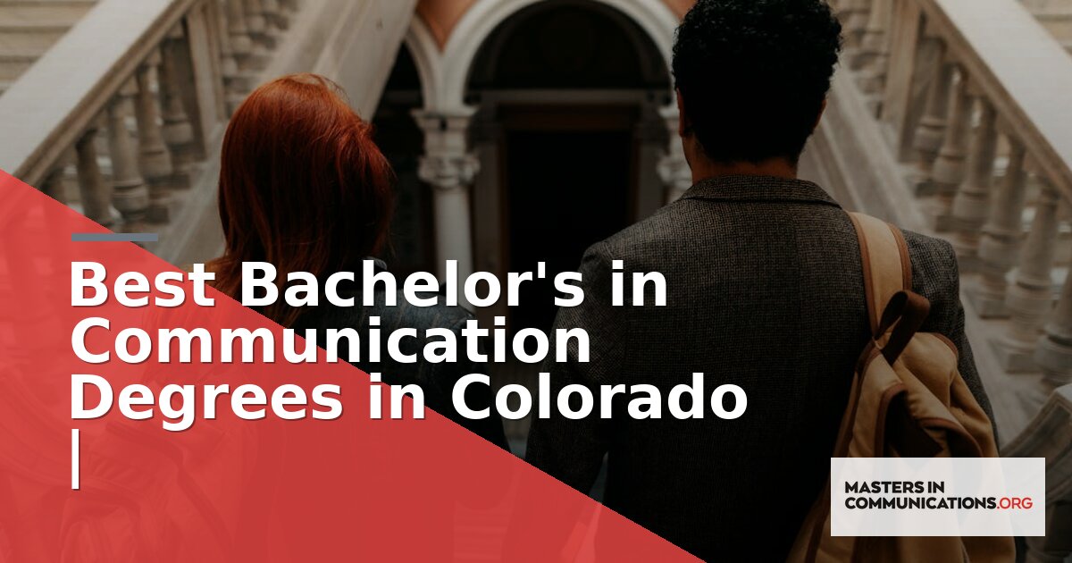 Best Bachelor’s in Communication Degrees in Colorado | 2026