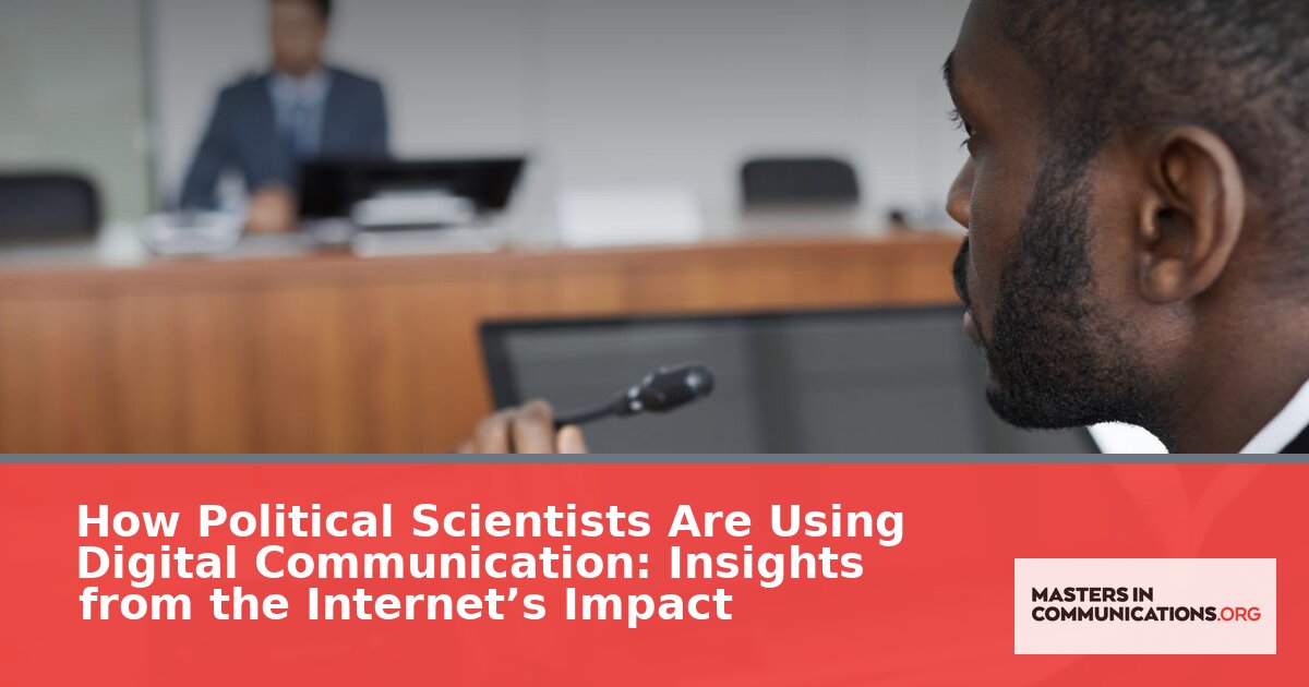 Digital Political Communication: Internet’s Role in Politics