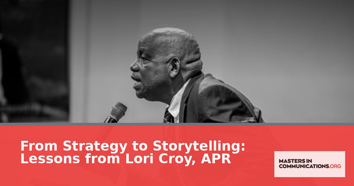 Strategic Storytelling in PR: Lori Croy’s Lessons