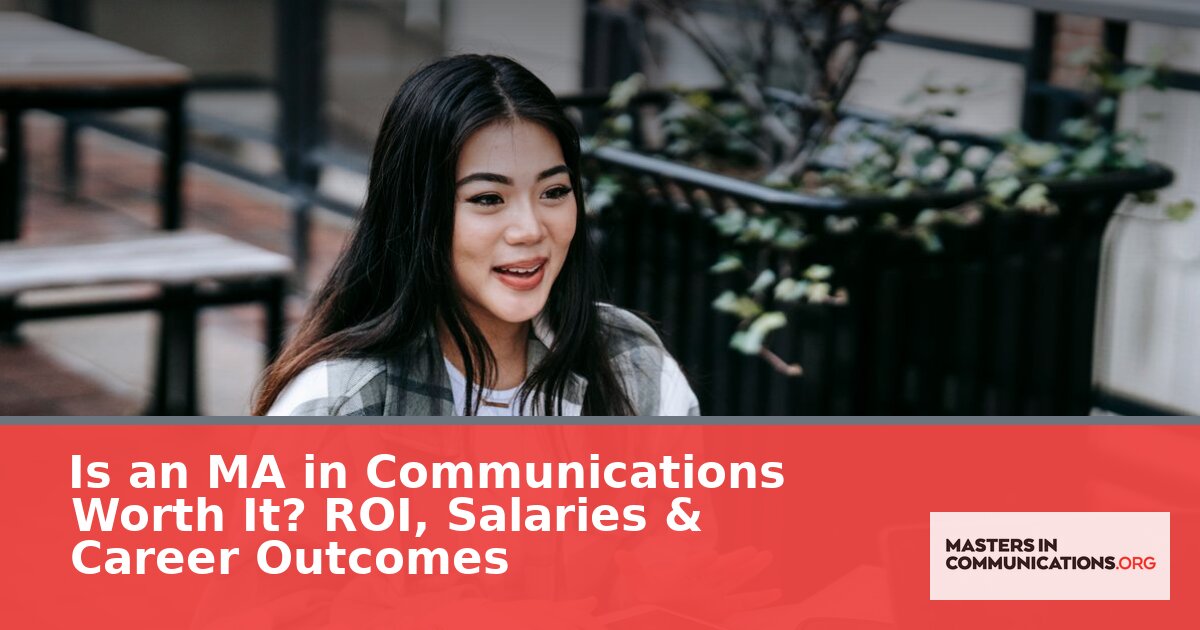 Is an MA in Communications Worth It? ROI & Career Math