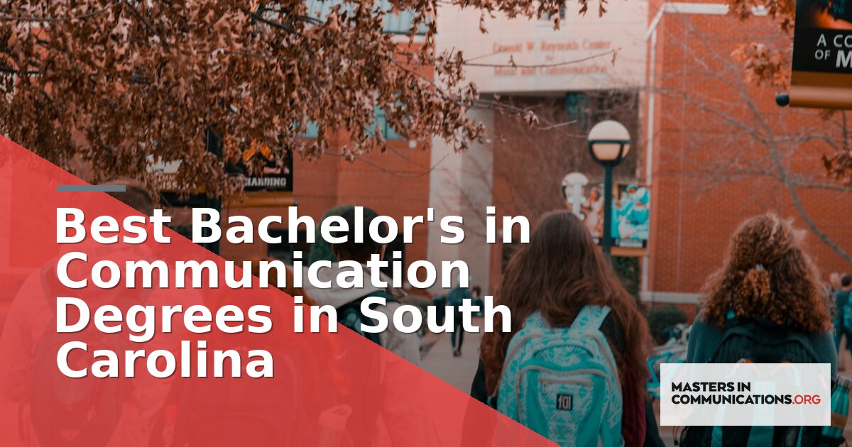 Best Bachelor’s in Communication Degrees in South Carolina